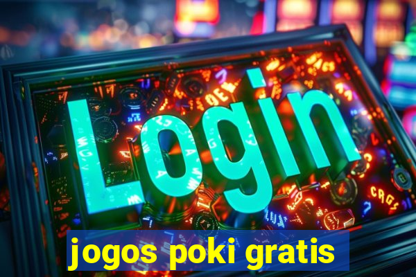 jogos poki gratis